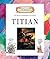 Titian (Getting to Know the World's Greatest Artists)
