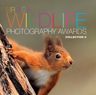 British Wildlife Photography Awards Collection 3 (Hardcover)