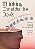 Thinking Outside the Book: Essays for Innovative Librarians