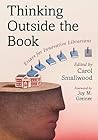 Thinking Outside the Book: Essays for Innovative Librarians
