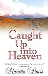 Caught Up Into Heaven