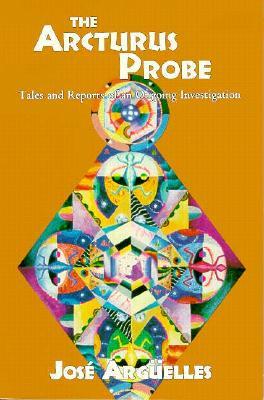The Arcturus Probe: Tales and Reports of an Ongoing Investigation (Paperback)