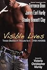 Visible Lives: Three Stories in Tribute To E. Lynn Harris
