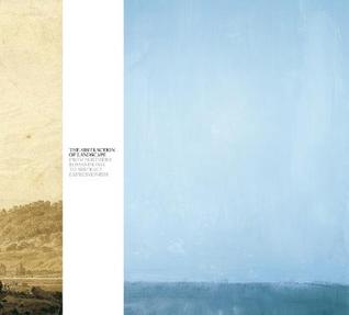 The Abstraction of Landscape: From Northern Romanticism to Abstract Expressionism