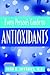 Every Person's Guide to Antioxidants