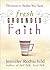Fresh Grounded Faith: Devotions to Awaken Your Spirit