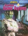 Abandoned Insane Asylums (Scary Places) Abandoned Insane Asylums (Scary Places)
