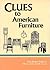 Clues to American Furniture