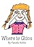 Where Is Chica by Pamela Hobbs