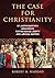 The Case for Christianity: ...