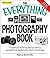 The Everything Photography Book: Foolproof techniques for taking sensational digital and 35mm pictures