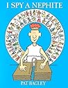 I Spy A Nephite by Pat Bagley I Spy A Nephite by Pat Bagley