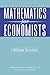 Mathematics for Economists (Economic Theory, Econometrics, and Mathematical Economics)
