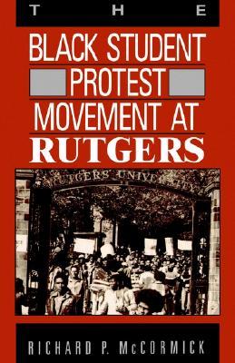 The Black Student Protest Movement at Rutgers (Paperback)