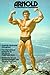 Arnold  by Arnold Schwarzenegger