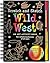 Wild West Scratch & Sketch (An Art Activity Book for Artistic Buckaroos of All Ages)