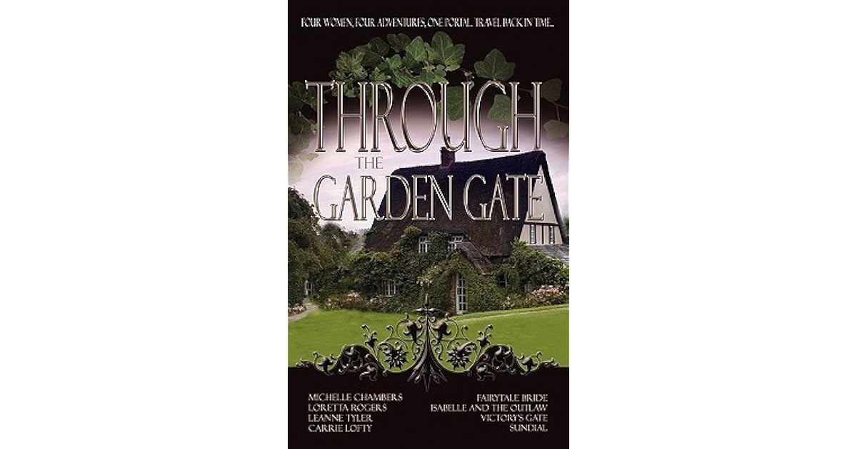 Through the Garden Gate by Michelle Chambers