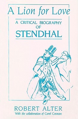 A Lion for Love: A Critical Biography of Stendhal (Paperback)