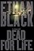 Dead for Life: A Novel