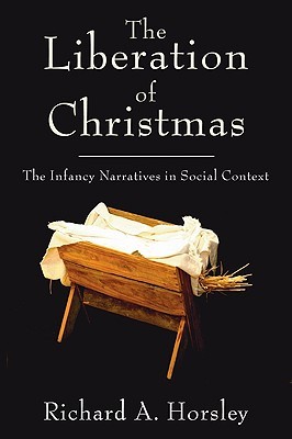 The Liberation of Christmas: The Infancy Narratives in Social Context (Paperback)