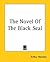 The Novel Of The Black Seal