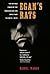 Egan's Rats: The Untold Sto...