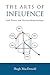 The Arts of Influence by Hugh MacDonald
