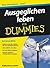 Ausgeglichen leben für Dummies (German Edition)