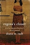 Regina's Closet: Finding My Grandmother's Secret Journal