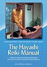 The Hayashi Reiki Manual by Frank Arjava Petter