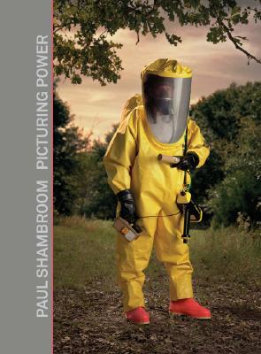 Paul Shambroom: Picturing Power (Hardcover)