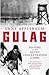 Gulag: A History of the Sov...