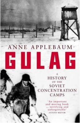 Gulag: A History of the Soviet Concentration Camps