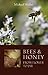 Bees and Honey, from Flower...