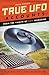 True UFO Accounts: From the...