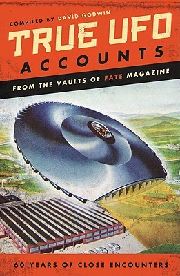 True UFO Accounts: From the Vaults of FATE Magazine (Paperback)