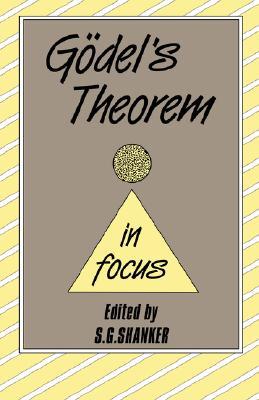 Gödel's Theorem in Focus (Philosophers in Focus)