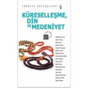 Türkiye Söyleşileri 6 (Küreselleşme Din ve Medeniyet)