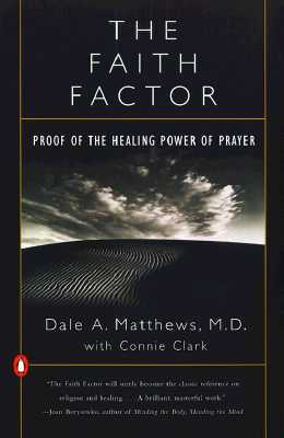 The Faith Factor: Proof of the Healing Power of Prayer (Paperback)