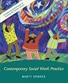 Contemporary Social Work Practice w/ Ethics Primer, Case Study CD, and PowerWeb Contemporary Social Work Practice w/ Ethics Primer, Case Study CD, and PowerWeb