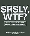 SRSLY, WTF? by Gregory Bergman