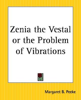 Zenia the Vestal or the Problem of Vibrations (Paperback)