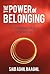 The Power of Belonging by Said Aghil Baaghil