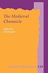 The Medieval Chronicle: Proceedings of the 1st International Conference on the Medieval Chronicle. Driebergen/Utrecht 13-16 July 1996