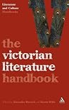 The Victorian Literature Handbook (Literature and Culture Handbooks) The Victorian Literature Handbook (Literature and Culture Handbooks)