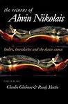 The Returns of Alwin Nikolais: Bodies, Boundaries and the Dance Canon The Returns of Alwin Nikolais: Bodies, Boundaries and the Dance Canon