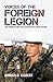 Voices of the Foreign Legion by Adrian D. Gilbert