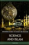 Science and Islam by Muzaffar Iqbal Science and Islam by Muzaffar Iqbal