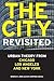 The City, Revisited: Urban Theory from Chicago, Los Angeles, and New York
