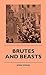 Brutes And Beasts
